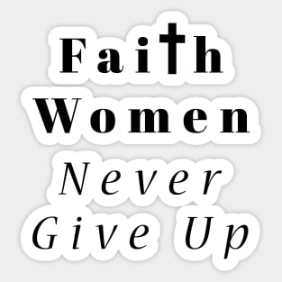 Faith Women Never Give Up Sticker